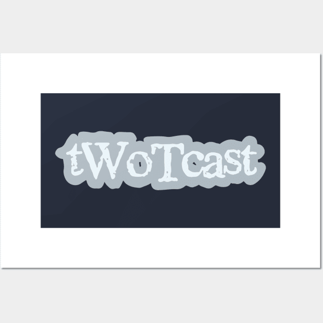 tWoTcast logo type grey Wall Art by tWoTcast